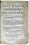 PHILLIPS, EDWARD.  The New World of Words: Or a General English Dictionary.  1663.  Lacks the engraved additional title.